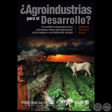 AGROINDUSTRIAS PARA EL DESARROLLO? - Director del Proyecto: LUIS ROJAS - Marzo 2018